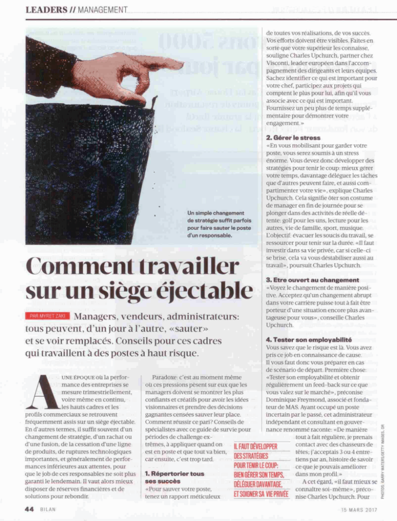 Un simple changement de stratégie suffit parfois pour faire sauter le poste d'un responsable. Comment travailler sur un siège éjectable. PAR MYRET ZAKI